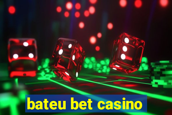 bateu bet casino